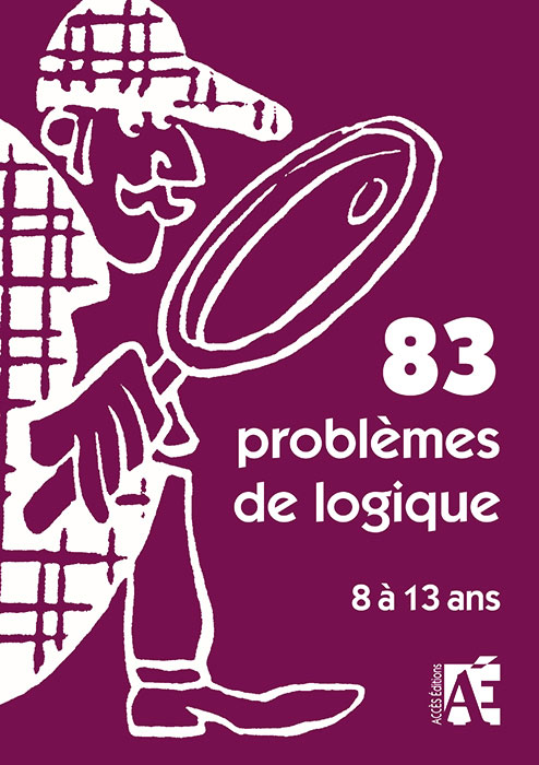 Couverture de l'ouvrage pédagogique 83 problèmes de logique illustrée par Sherlock Holmes tenant une loupe dans sa main.