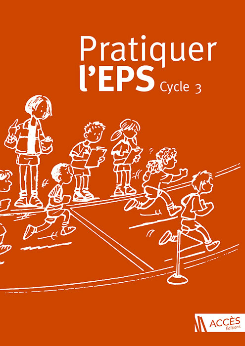 Couverture de l'ouvrage pédagogique Pratiquer l'EPS Cycle 3 illustrée par des enfants qui courent sur un terrain d'athlétisme.