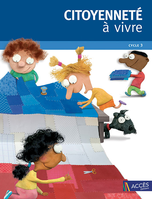 Couverture du livre pédagogique Citoyenneté à vivre Cycle 3 représentant des enfants fabriquant le drapeau français en patchwork.