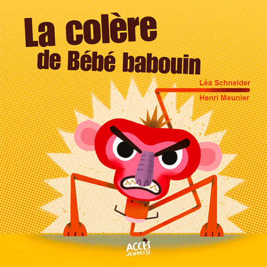 Couverture du livre jeunesse la colère de Bébé babouin d'ACCÈS Jeunesse illustrée par bébé babouin qui se fâche.