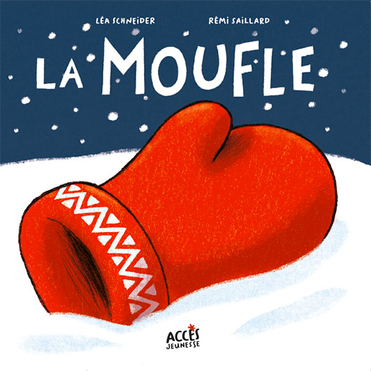 Couverture de l'album jeunesse La moufle de la collection Mes premiers Contes d'ACCÈS Jeunesse illustrée par une moufle rouge dans la neige.