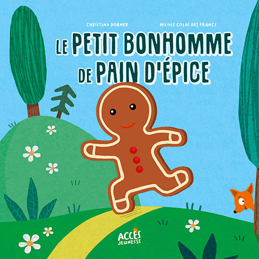 Couverture du livre jeunesse Le petit bonhomme de pain d'épice d'Accès Jeunesse illustrée par le bonhomme qui court dans la forêt.