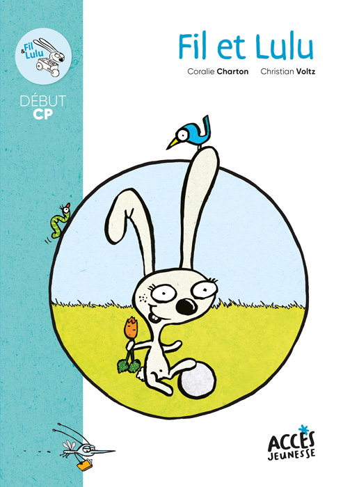 Couverture du livre poche Fil et Lulu issu de la collection Mes premières lectures d'Accès Jeunesse, illustrée par un oeuf et Lulu la lapine qui mange une carotte.