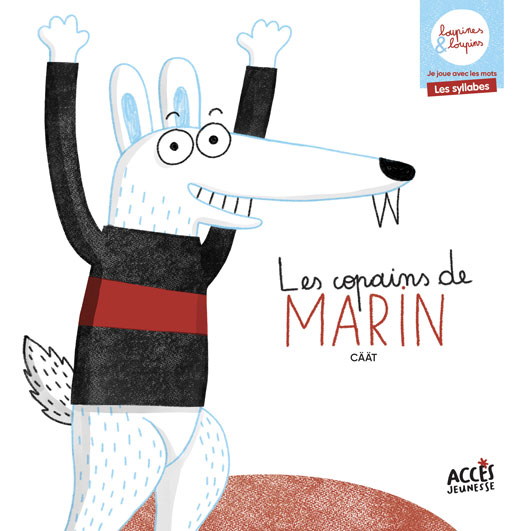 Couverture du livre jeunesse Les copains de Marin d'Accès Jeunesse, illustré par Marin le loupin.