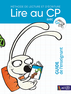 Lire au CP avec Fil et Lulu • Guide de l'enseignant