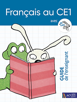 Français au CE1 avec Fil et Lulu • Guide de l'enseignant