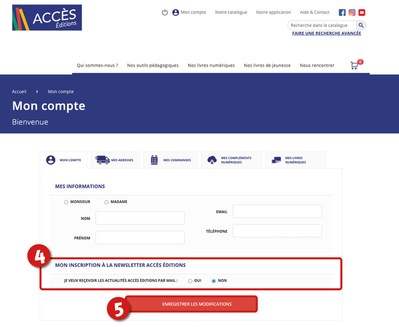 Étape 4 et 5 du tutoriel "Comment de désinscrire de la newsletter ACCÈS Éditions?" de la rubrique Aide & Contact d'ACCÈS Éditions.