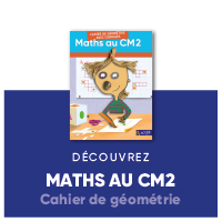 Spécimen Maths au CM2 - Cahier de géométrie