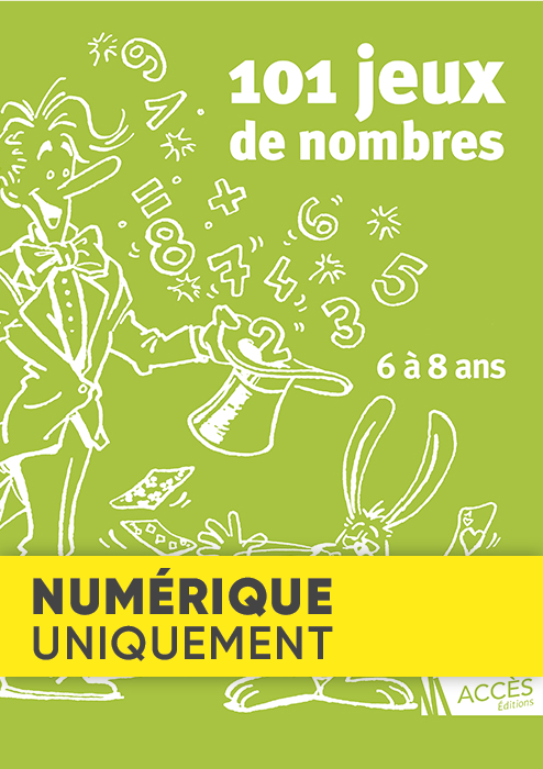 Couverture du livre pédagogique 101 Jeux de nombres illustrée par un magicien qui fait apparaitre des chiffres avec son chapeau.