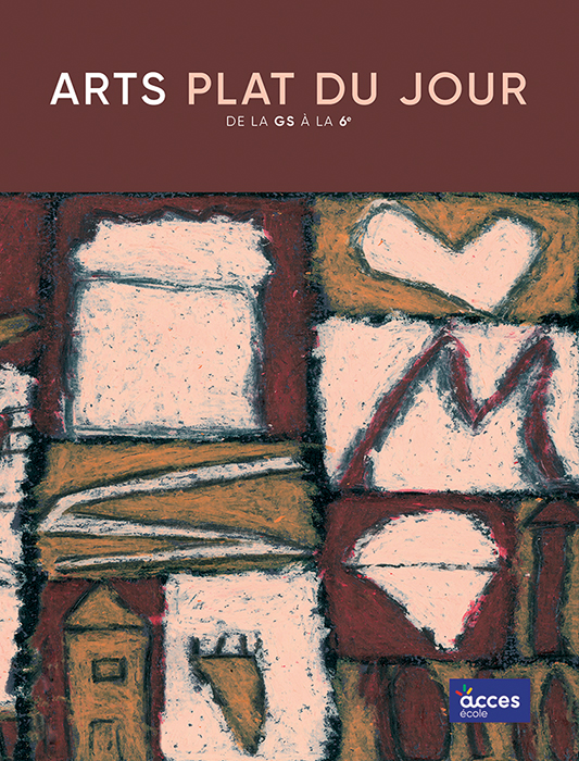 Couverture de l'ouvrage pédagogique Arts plat du jour publié par Accès éditions illustrée par une peinture abstraite.