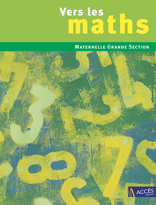 Chiffres peints vert sur la couverture de l'ouvrage pédagogique Vers les Maths maternelle grande section d'ACCÈS Éditions.