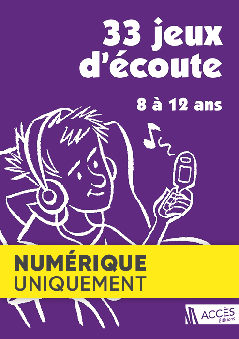 Couverture du livre pédagogique 33 Jeux d'écoute d’ACCÈS Éditions illustrée par un adolescent qui écoute de la musique.