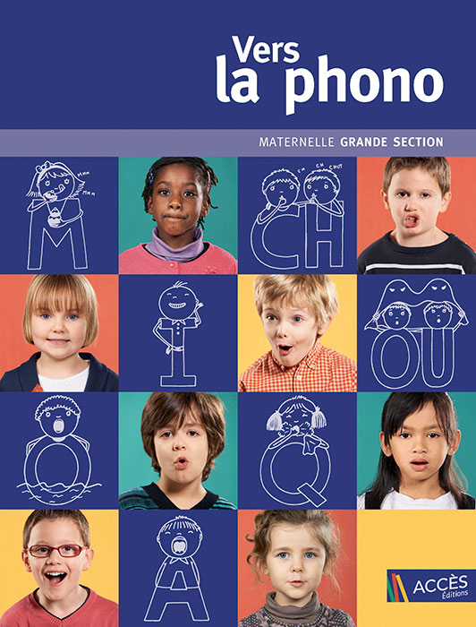 Couverture du livre pédagogique Vers la phono grande section publié par Accès Éditions sur laquelle des enfants et des lettres miment des sons.