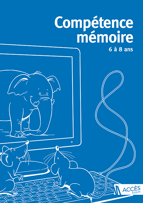 Des souris observent un éléphant à travers un ordinateur sur la couverture du livre pédagogique Compétence Mémoire 6 à 8 ans.