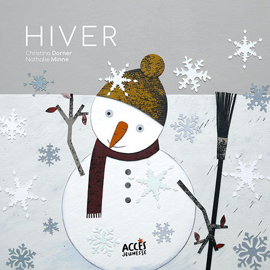 Couverture de l’album Hiver de la collection Mes premiers Albums d'Accès Jeunesse illustrée par un bonhomme de neige.