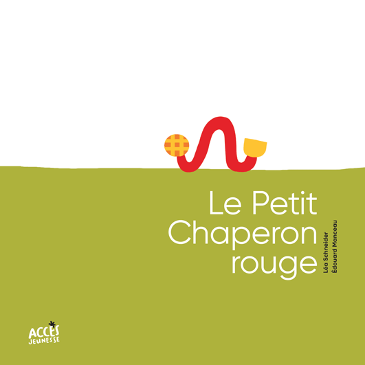 Couverture du conte codé Le Petit Chaperon rouge d'ACCÈS Jeunesse illustrée par le Petit Chaperon rouge parlant au grand méchant loup.