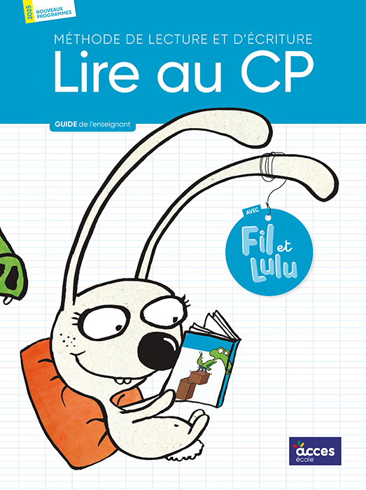 Couverture du Guide de l'enseignant de la méthode de lecture Lire au CP éditée par Accès éditions.