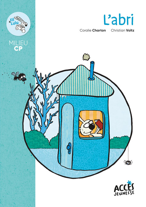 Couverture de l'album Fil et Lulu - L'abri de la collection Mes premières lectures d'Accès Jeunesse, illustrée par Lulu le lapin blanc dans sa maison.