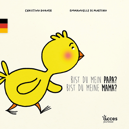 Couverture de l'album jeunesse Papa? Maman? C'est vous? de la collection Mes premiers albums d'ACCÈS Jeunesse illustrée par un caneton.