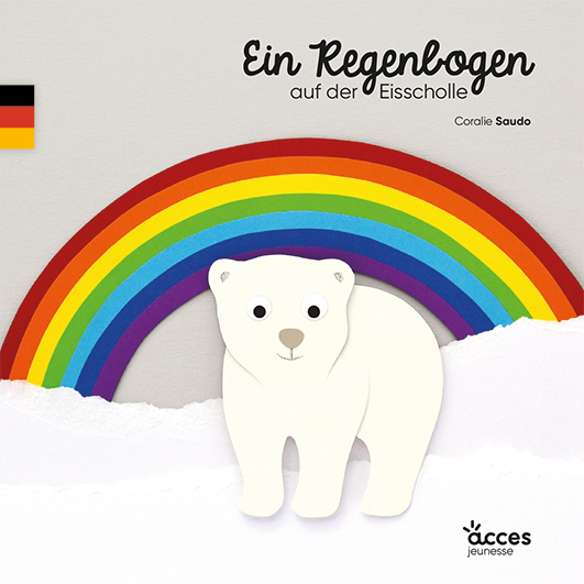 Couverture de l'album jeunesse Un arc-en-ciel sur la banquise de la collection Mes premiers albums d'ACCÈS Jeunesse illustrée par un ours sur une banquise.